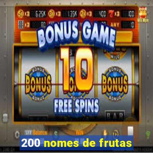 200 nomes de frutas